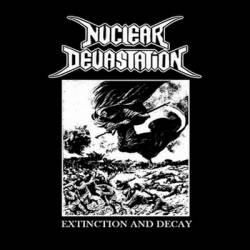 Nuclear Devastation (NL) : Extinction and Decay (Dirty Birds Session)